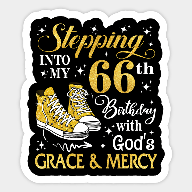 Stepping Into My 66th Birthday With God's Grace & Mercy Bday Sticker by MaxACarter